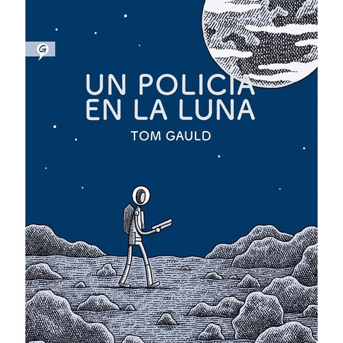 Un Policia En La Luna - Tom Gauld