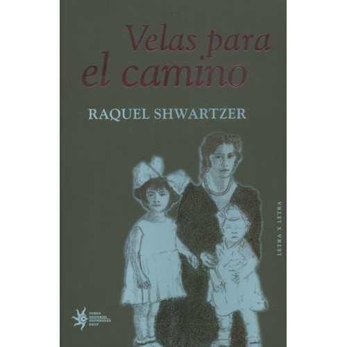 Velas Para El Camino, De Raquel Shwartzer. Editorial U. Eafit, Tapa Blanda, Edición 2016 En Español