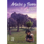 Árboles Y Tierra, De Reyna Barrera