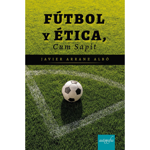 Libro Fútbol Y Ética Javier Arranz Deporte