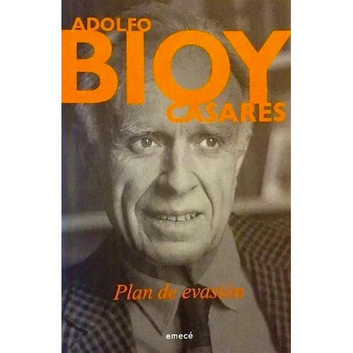 Plan De Evasión - Adolfo Bioy Casares