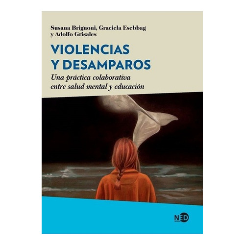 Libro Violencia Y Desamparos - Susana Brignoni - Ned