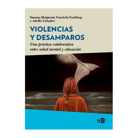 Libro Violencia Y Desamparos - Susana Brignoni - Ned