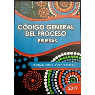 Codigo General Del Proceso - Pruebas, De Lopez Blanco, Hernan Fabio. Editorial Dupre Editores, Tapa Dura En Español, 2019