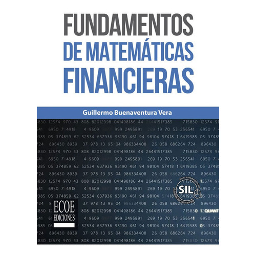 Fundamentos De  Matemáticas Financieras, De Guillermo Buenaventura Vera. Editorial Ecoe Edicciones Ltda, Tapa Blanda, Edición 2018 En Español