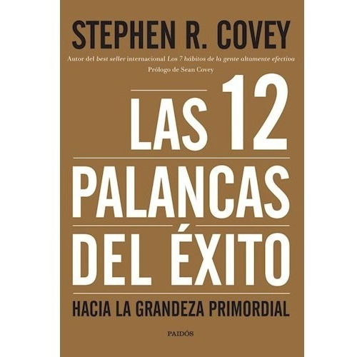 12 Palancas Del Exito - Covey Stephen R.