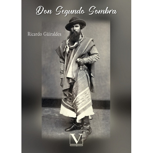 Don Segundo Sombra, De Ricardo Güiraldes. Editorial Verbum, Tapa Blanda, Edición 1 En Español, 2021