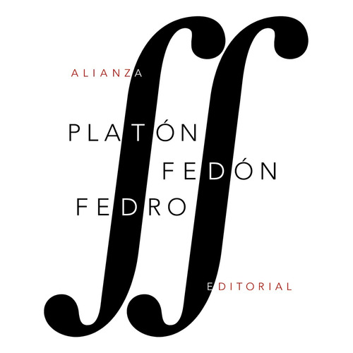 Fedón / Fedro, de Platón. Serie El libro de bolsillo - Clásicos de Grecia y Roma Editorial Alianza, tapa blanda en español, 2016