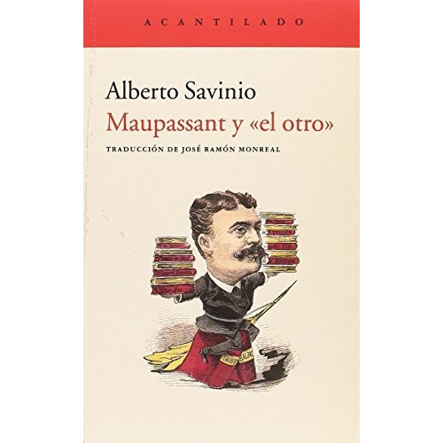 Maupassant Y El Otro, Alberto Savinio, Acantilado