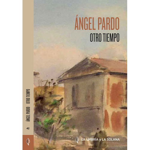 Otro Tiempo, De Pardo, Angel. Editorial Libros De La Umbria Y La Solana, Tapa Blanda En Español