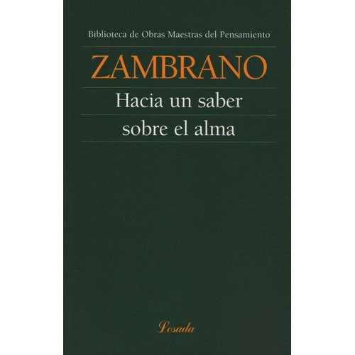 Hacia Un Saber Sobre El Alma - Obras Maestras Del Pensamiento, de Zambrano, María. Editorial Losada, tapa blanda en español