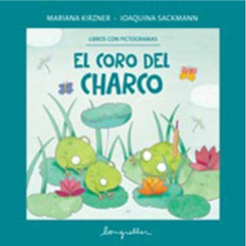 El Coro Del Charco - Libros Con Pictogramas, de Kirzner, Mariana. Editorial Longseller, tapa blanda en español