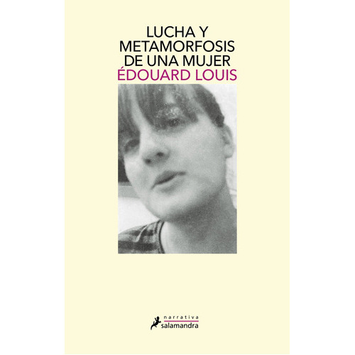 Lucha Y Metamorfosis De Una Mujer, De Louis, Édouard. Serie Salamandra Editorial Salamandra, Tapa Blanda En Español, 2022