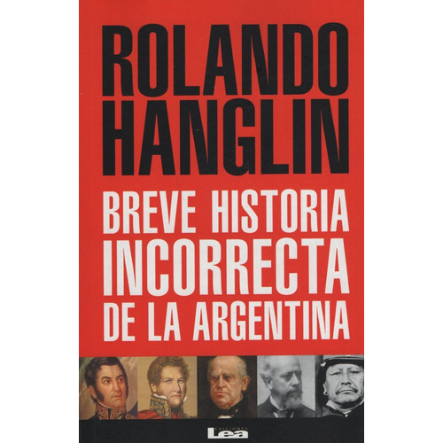 Libro Breve Historia Incorrecta De La Argentina De Rolando H