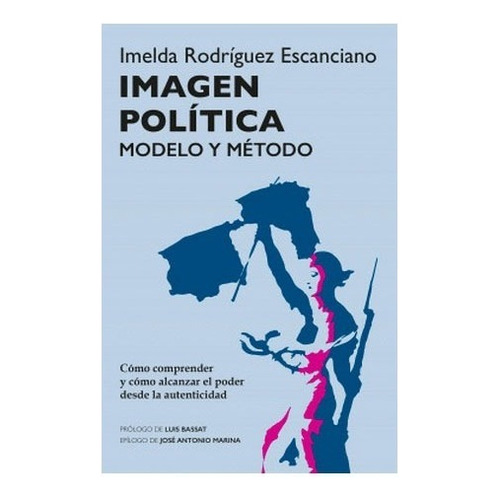 Imagen Política, De Imelda Rodríguez Escanciano. Editorial Planeta, Tapa Blanda En Español, 2022