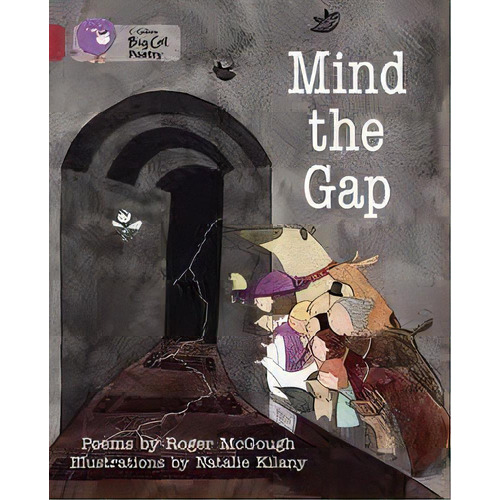 Mind The Gap - Band 12 - Big Cat Kel Ediciones, De Mcgough,roger. Editorial Harper Collins Publishers Uk En Inglés