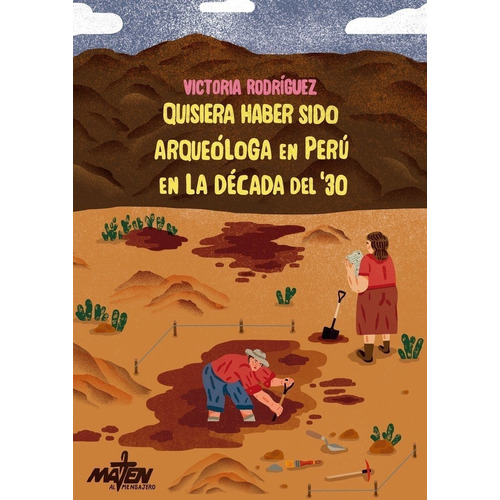 Quisiera Haber Sido Arqueologa En Peru En La Decada Del '30