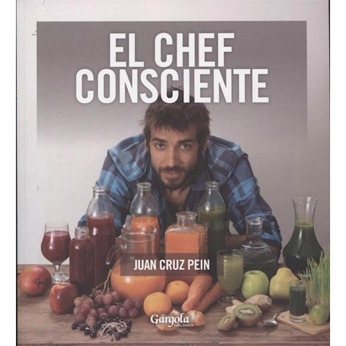 Libro El Chef Conciente De Juan Cruz Pein