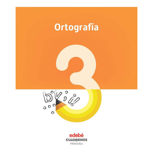 Ortografãâa 3, De Edebé, Obra Colectiva. Editorial Edebé, Tapa Blanda En Español