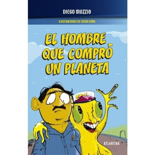 Hombre Quepro Un Pla, El - Diego Muzzio, de Diego Muzzio. Editorial Atlántida en español