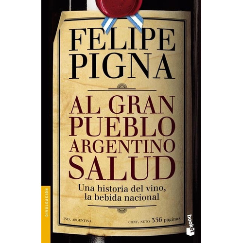 Al Gran Pueblo Argentino Salud - Felipe Pigna