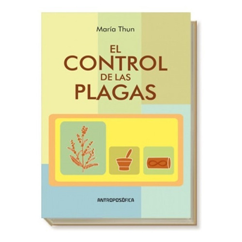 El Control De Las Plagas, De Thun, María. Editorial Antroposófica, Tapa Blanda En Español, 2001