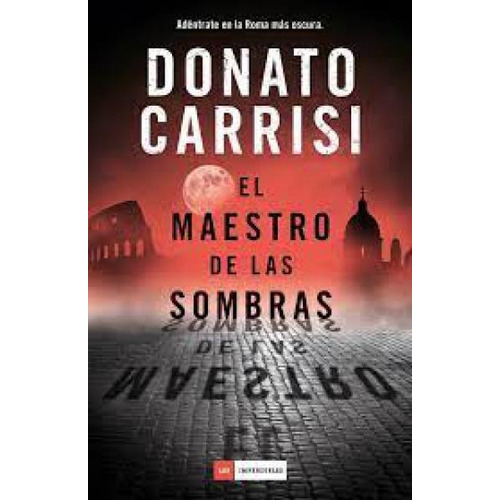 Libro El Maestro De Las Sombras - Donato Carrisi