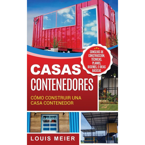 Libro Casas Contenedores: Cómo Construir Una Casa Contened