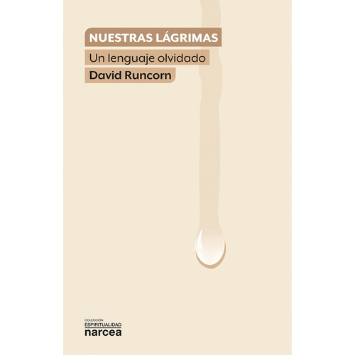 Nuestras Lágrimas, De David Runcorn. Editorial Narcea, Tapa Blanda En Español, 2020