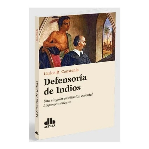 Defensoría De Indios - Constenla, Carlos 