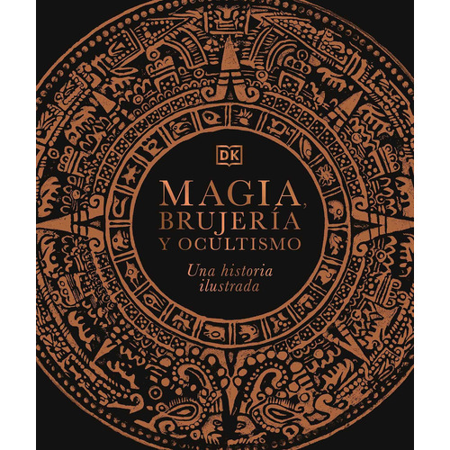 DK Enciclopedia Magia, Brujeria y Ocultismo, de Dorling Kindersley. Editorial Dorling Kindersley, tapa dura en español, 2022