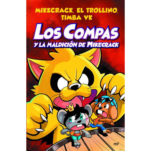 Los Compas Y La Maldición De Mikecrack, De El Trollino | Timba Vk | Mikecrack. Editorial Ediciones Martínez Roca, Tapa Blanda En Español