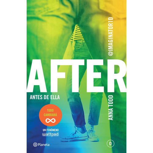 After. Antes de ella: Serie After 0, de Todd, Anna. Serie Planeta Internacional Editorial Planeta México, tapa blanda en español, 2015