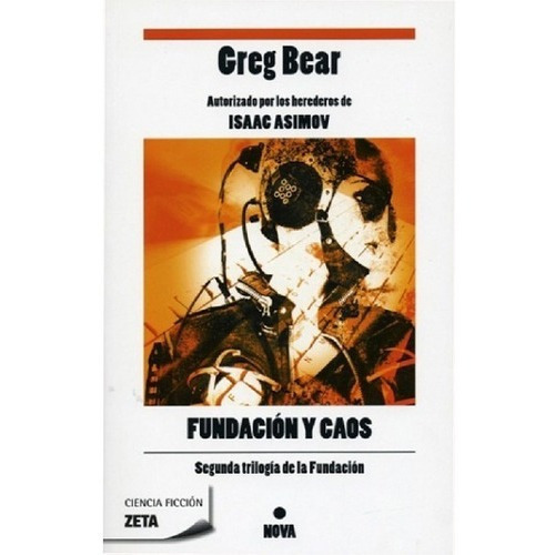 Fundación Y Caos - Greg Bear - Zeta, De Greg Bear. Editorial Zeta En Español