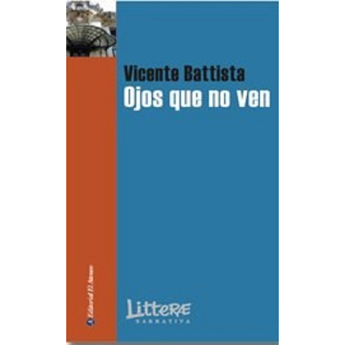 Ojos Que No Ven - Battista Vicente (libro)