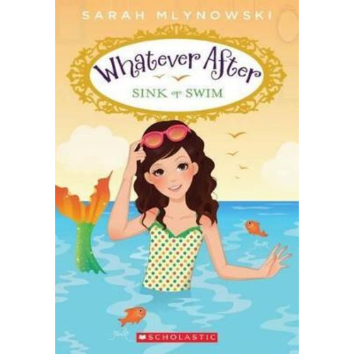 Whatever After 3: Sink Or Swim - Scholastic