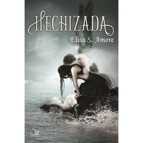 Hechizada, de Amore, Elisa. OZ Editorial en español