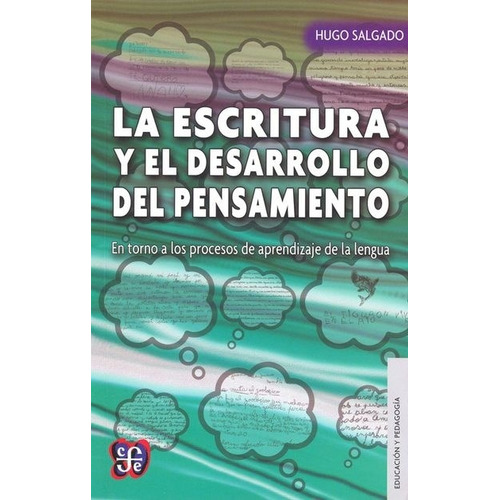 Escritura Y El Desarrollo Del Pensamiento, La - Hugo Salgado