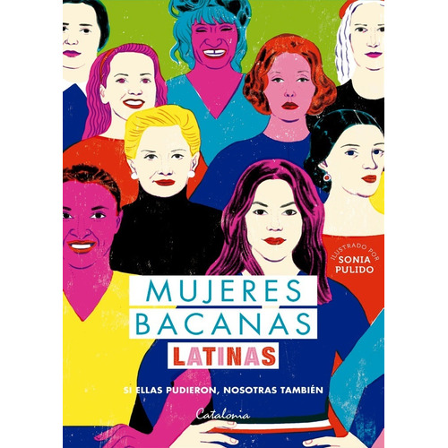 Mujeres Bacanas Latinas. Si Ellas Pudieron