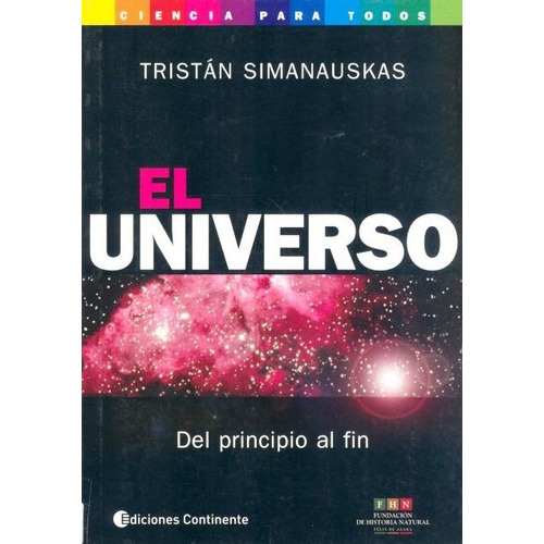 El Universo, De Simanauskas Tristan. Editorial Continente, Tapa Blanda En Español, 2009