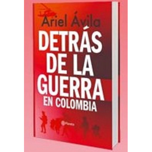 Detrás De La Guerra En Colombia ( Libro Y Original)
