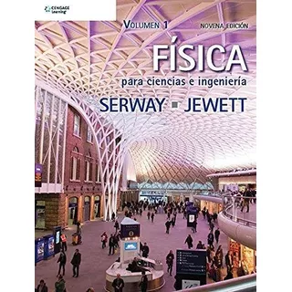 Libro Fisica Para Ciencias E Ingenieria Vol 1  Serway