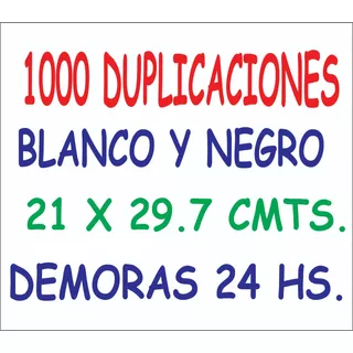 1000 Duplicaciones  A4 - Impresion Negro B&n En El Dia!!!!