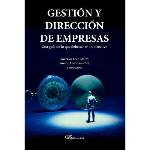 Gestion Y Direccion De Empresas, De Díez Martín, Francisco Aznar Sánchez, Tomás. Editorial Dykinson, S.l., Tapa Blanda En Español