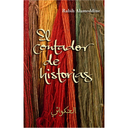 El Contador De Historias, De Alameddine, Rabih. Editorial Lumen, Tapa Dura En Español
