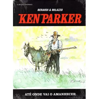 Ken Parker Ate Onde Vai O Amanhecer  
