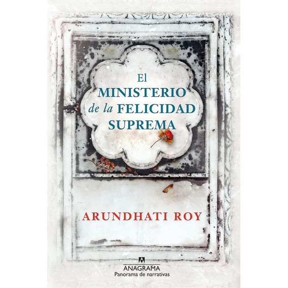 Ministerio De La Felicidad Suprema - Arundhati Roy