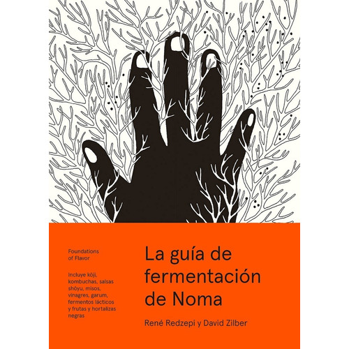 Guia De Fermentacion De Noma, La - Redzepi, Zilber