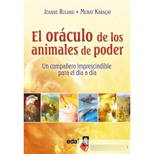 Oraculo De Los Animales De Poder, El, De Jeanne/ Karacay  Murat Ruland. Editorial Edaf En Español
