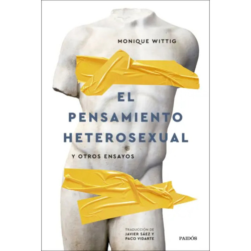 El Pensamiento Heterosexual:  Aplica, De Monique Wittig.  Aplica, Vol. 1. Editorial Paidós, Tapa Blanda, Edición 1 En Español, 2024